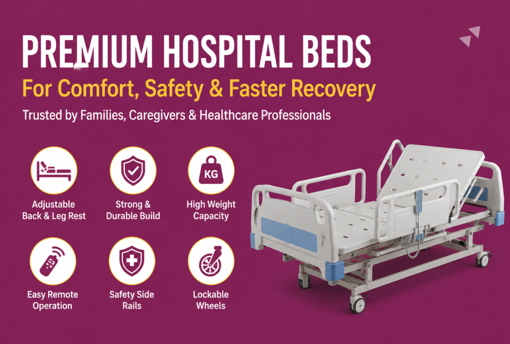 Hospital Beds for Every Patient Care Need in Anna Nagar Chennai